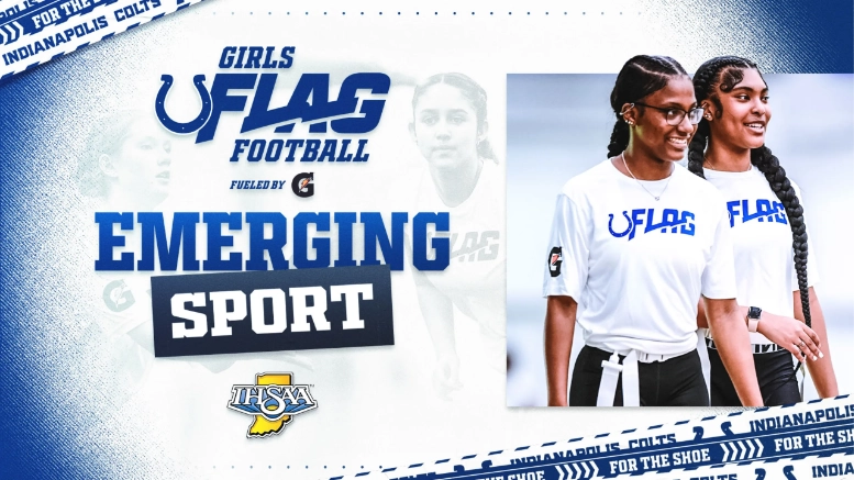 The Indiana High School Athletic Association has approved girls flag football as an “emerging sport."